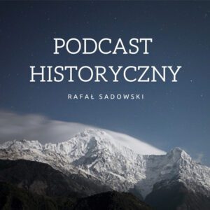 Podcast historyczny